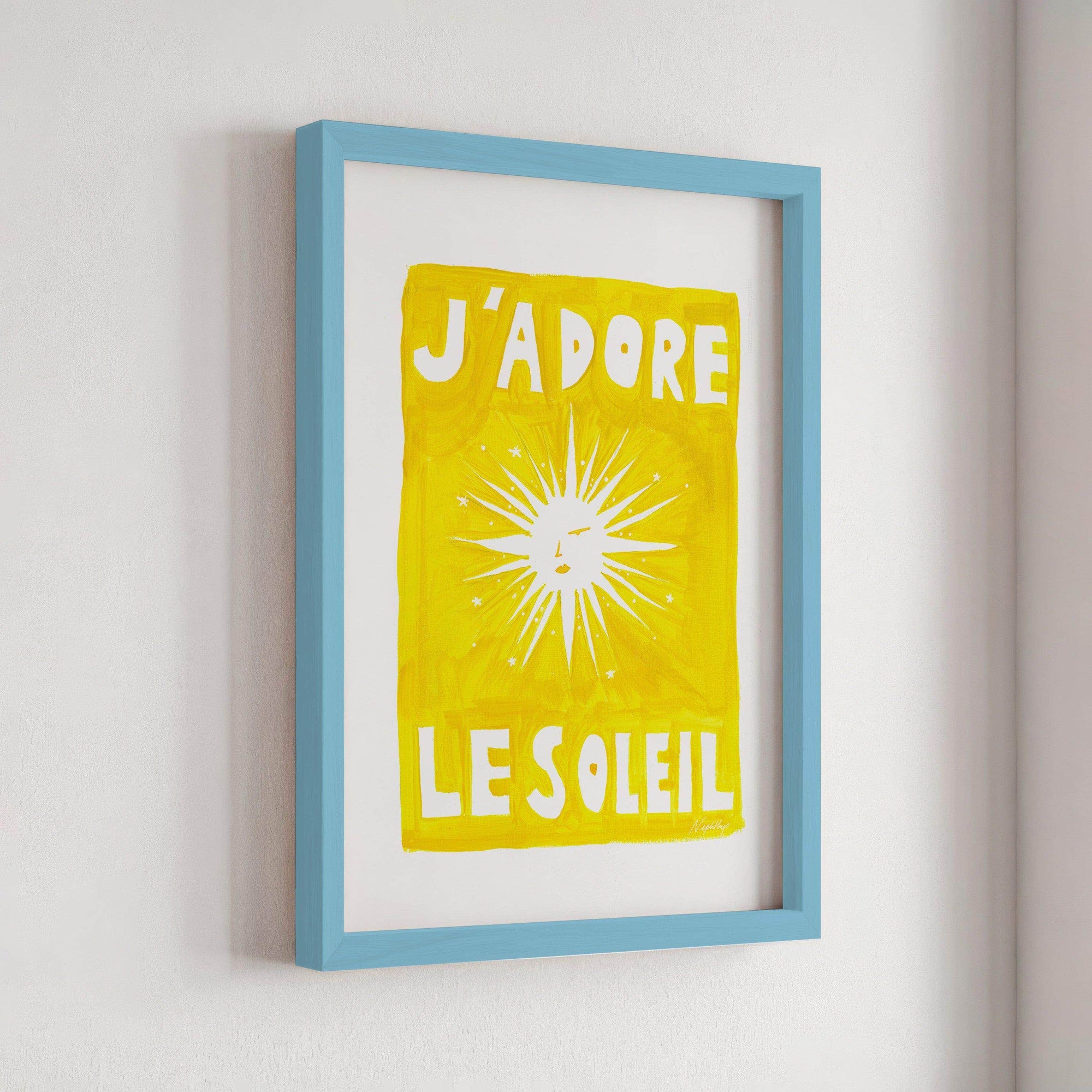 J'adore Le Soleil Original Print