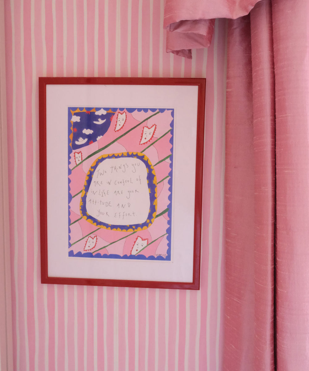 Two Things You Are In Control Of In Life Are Your Attitude And Your Effort - Limited Edition Print