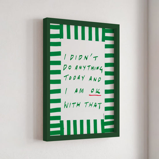 I didn't do anything today Print