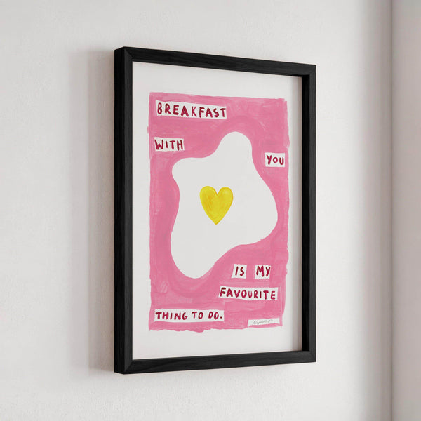 Breakfast With You Print