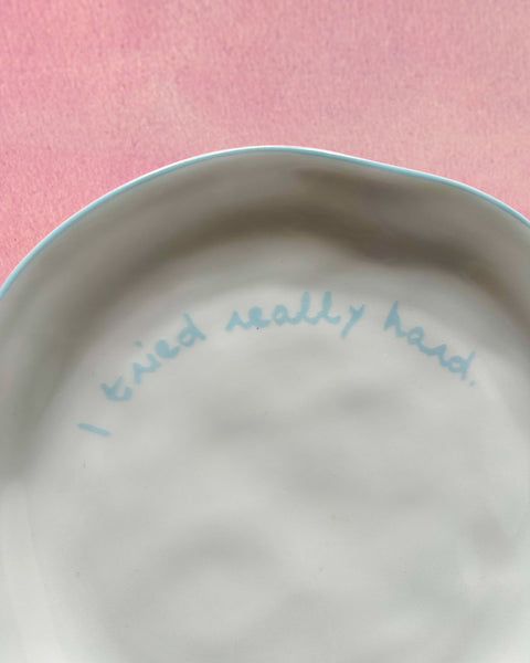 Statement Plate | I tried really hard