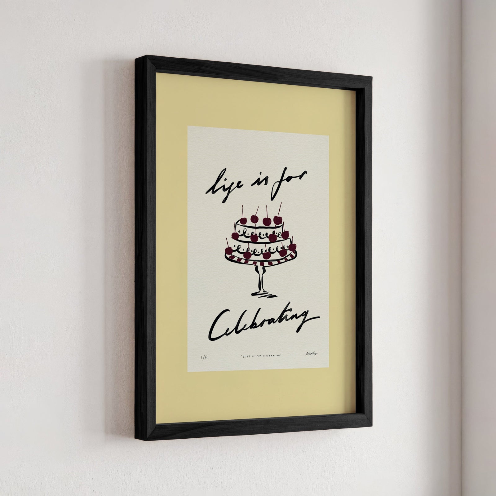 Life Is for Celebrating Print