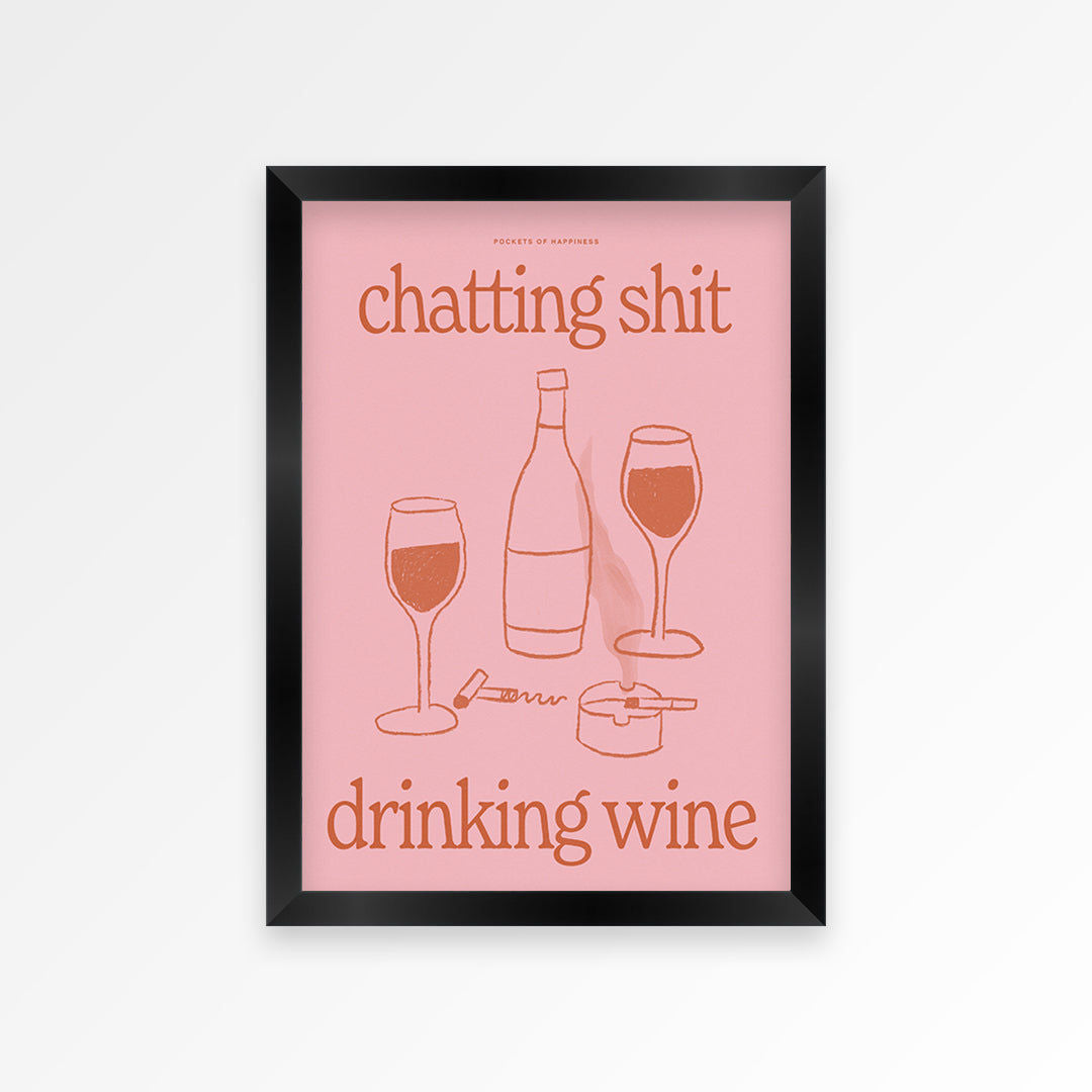 Chatting Shit Drinking Wine Print
