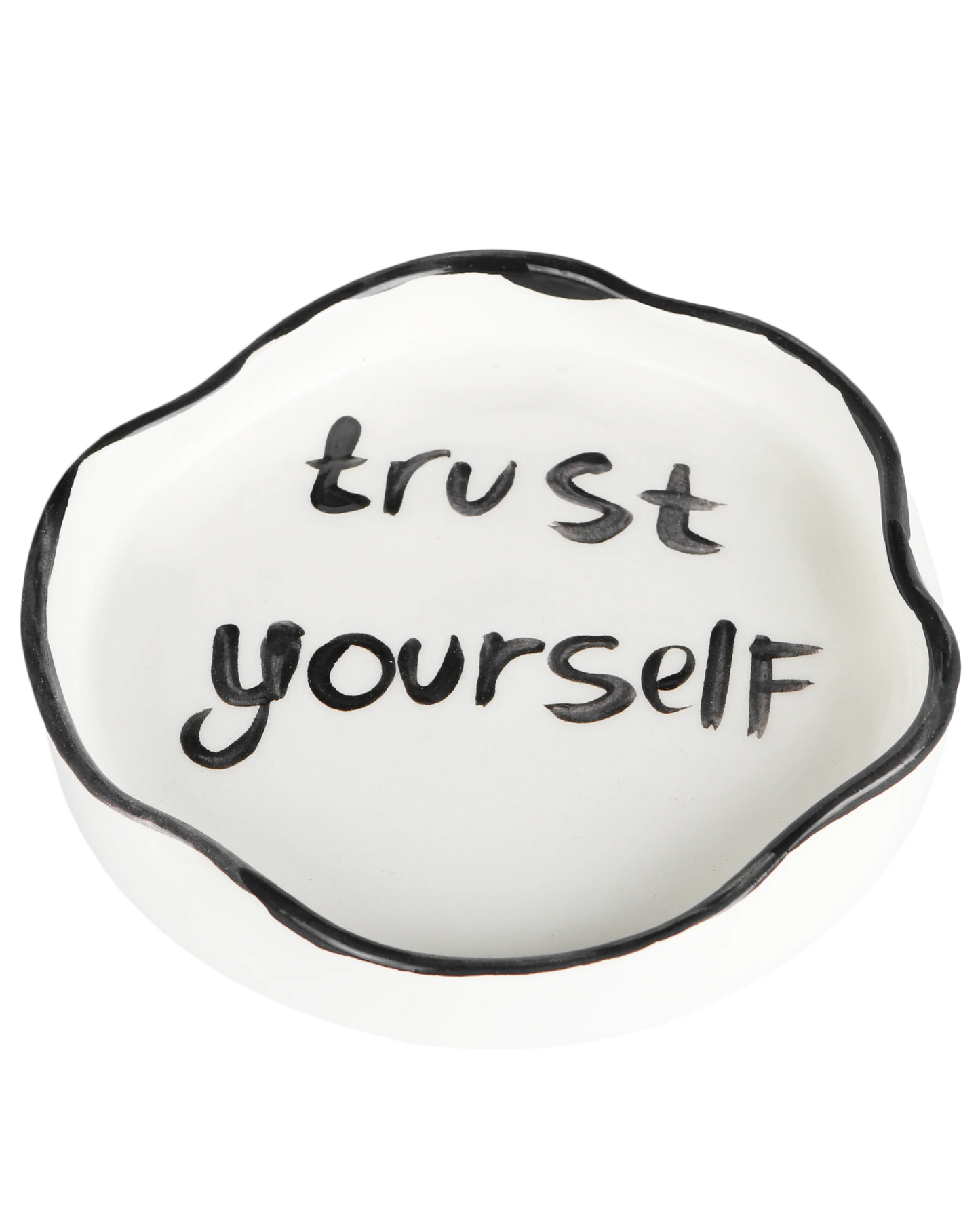 Trust Yourself' Ashtray