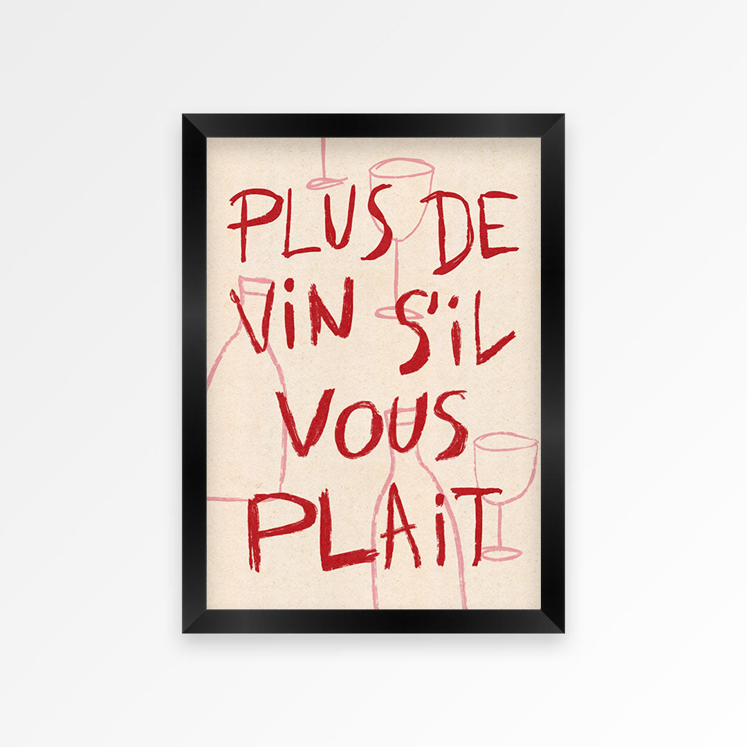 More Wine Please French Print