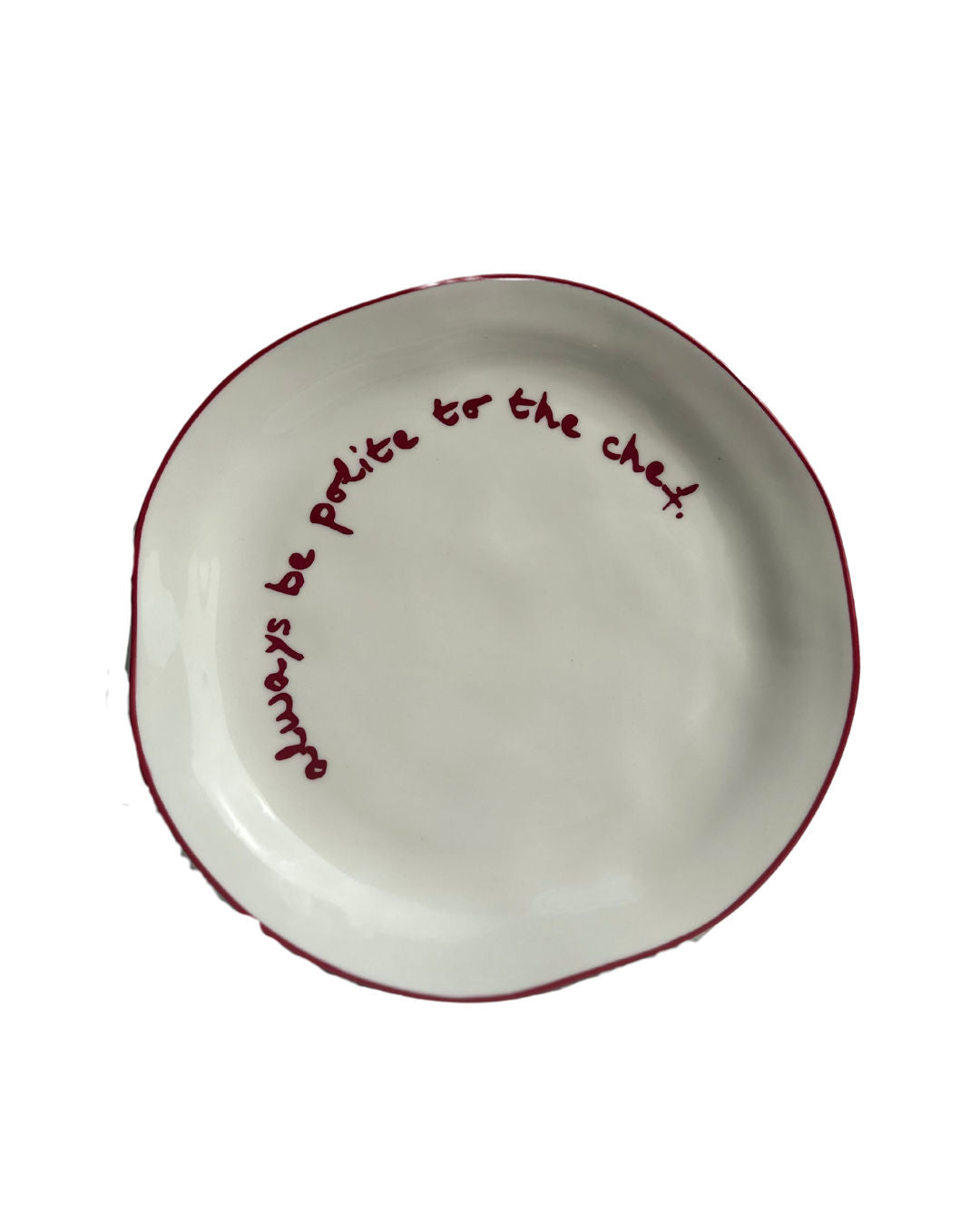 Statement Plate | 'Always Be Polite To The Chef'