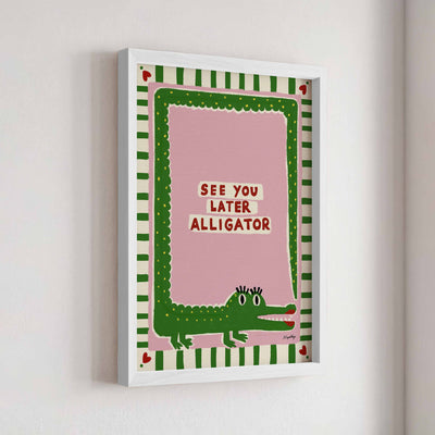 See You Later Alligator Print