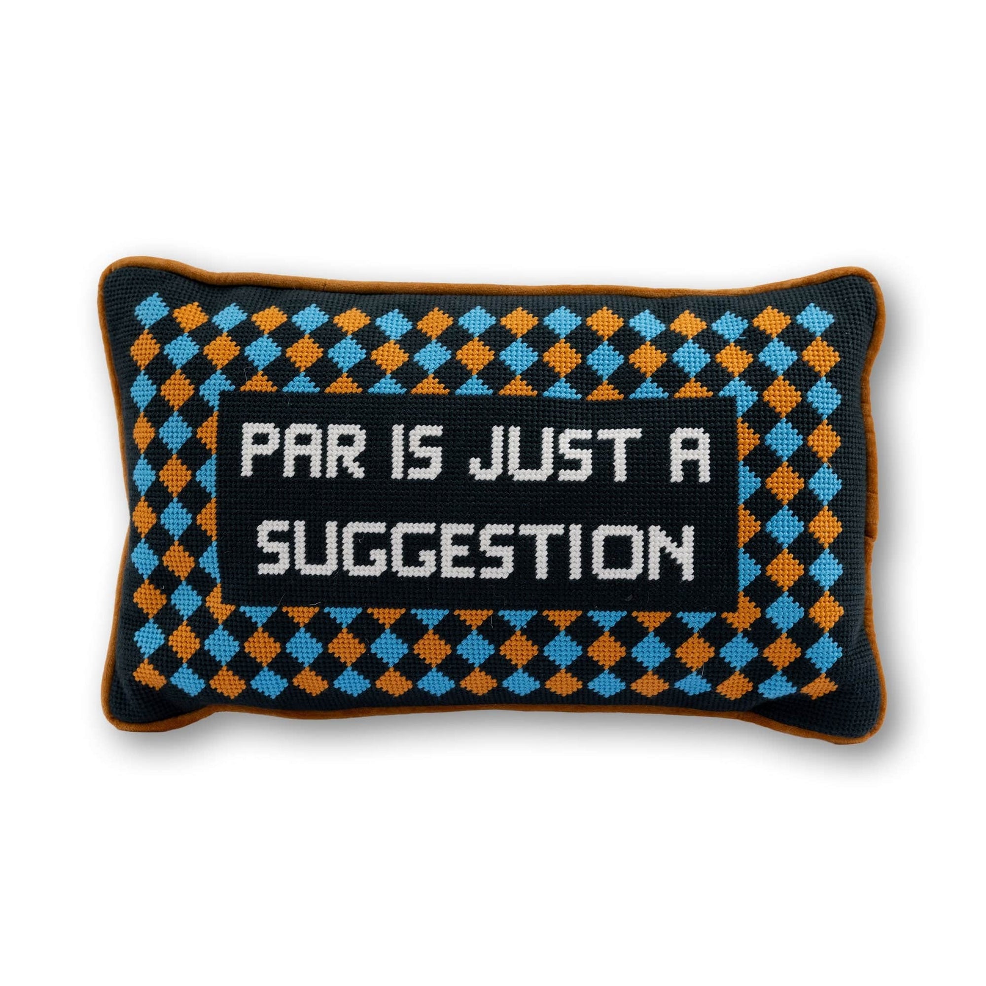 Par Is A Suggestion Needlepoint Pillow