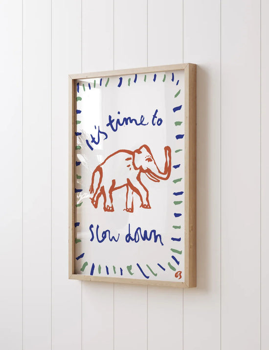 Slow Down Print