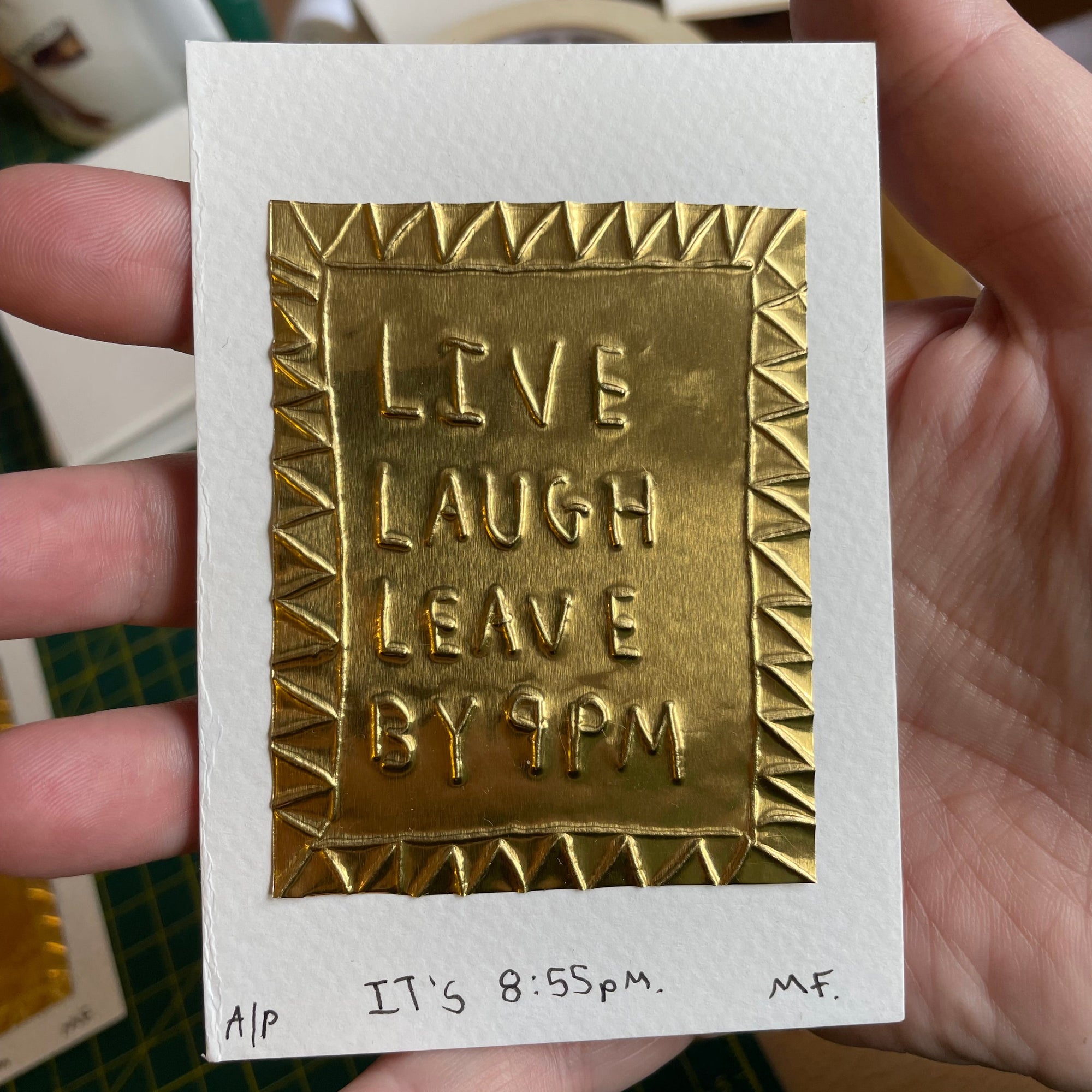 Live, Laugh, Leave by 9pm - Tin Embossing Handmade Artwork