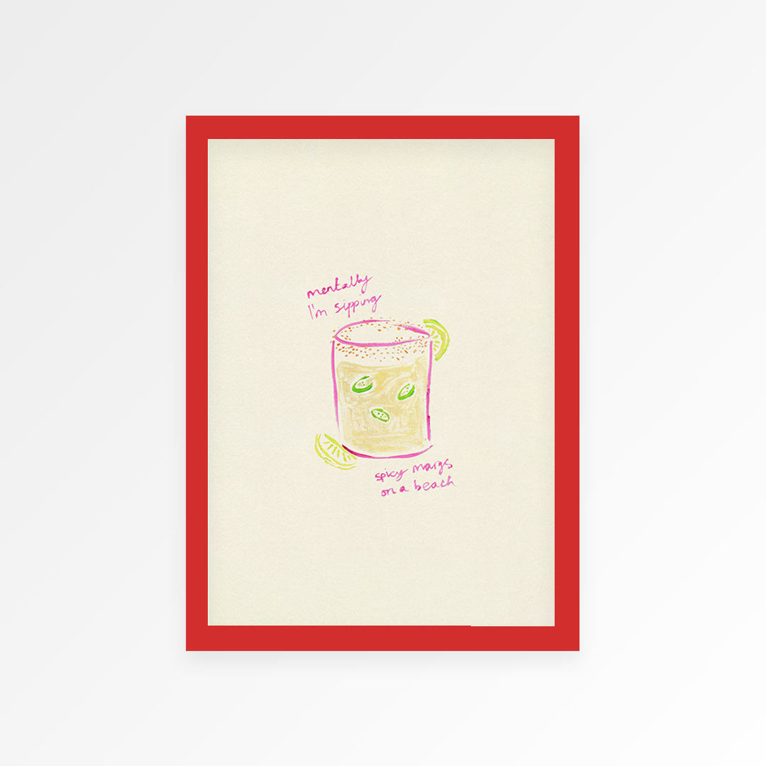 Sippin Spicy Margs Hand Painted Print
