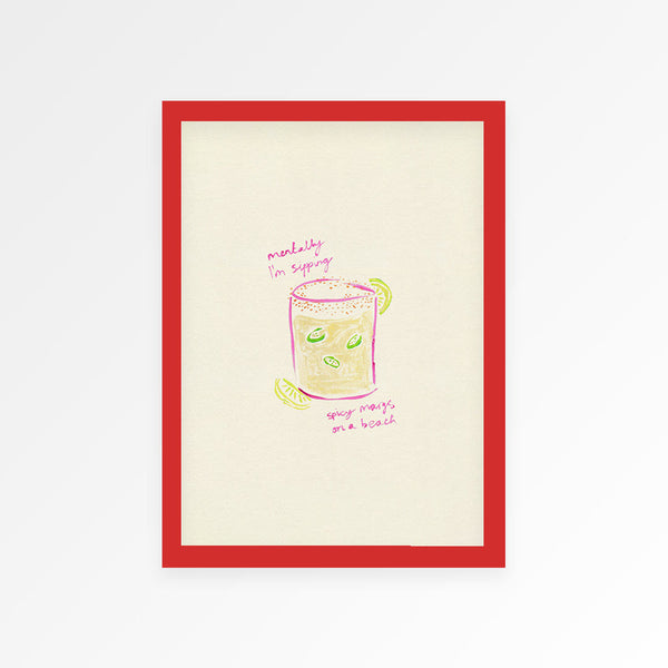 Sippin Spicy Margs Hand Painted Print