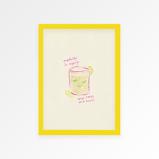 Sippin Spicy Margs Hand Painted Print