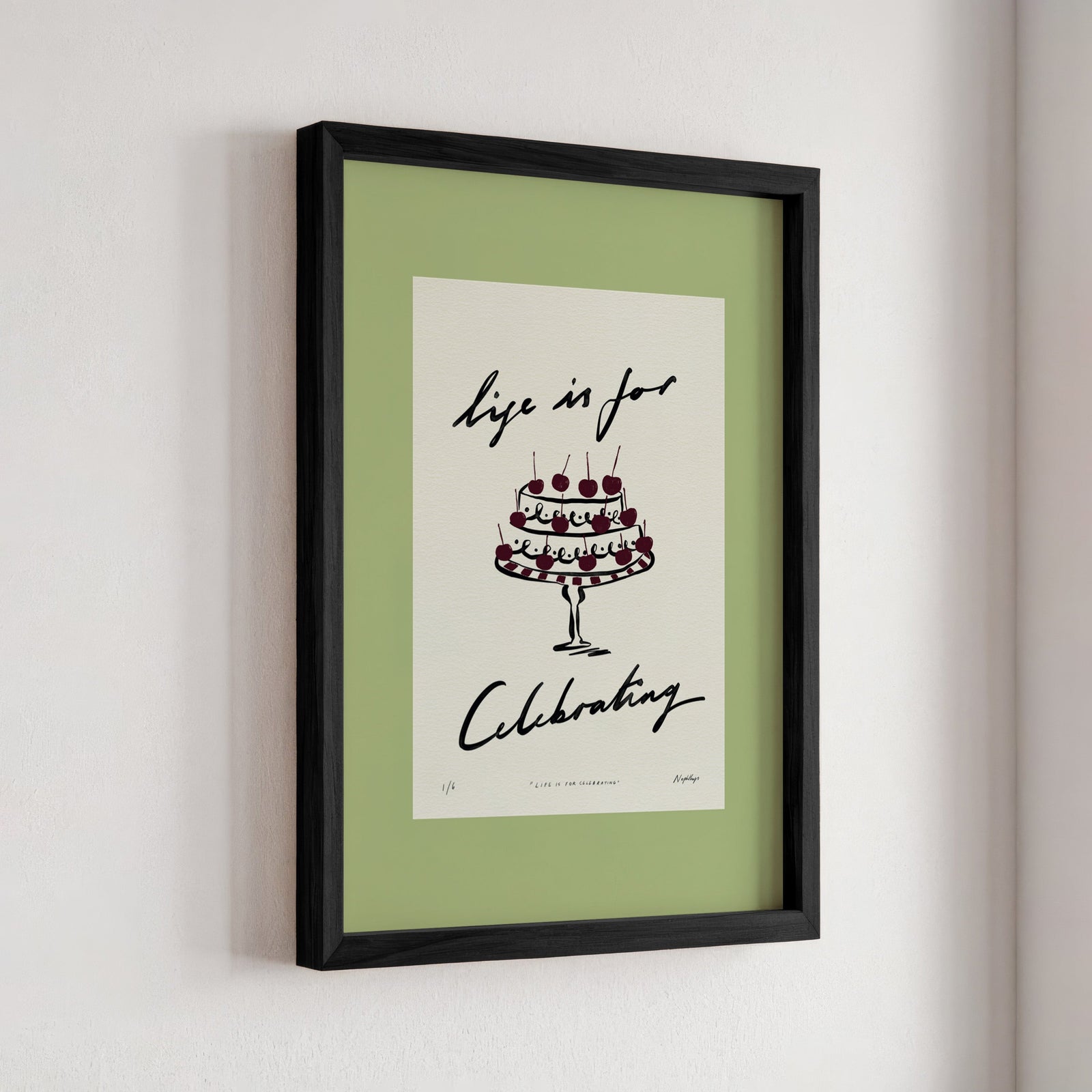 Life Is for Celebrating Print