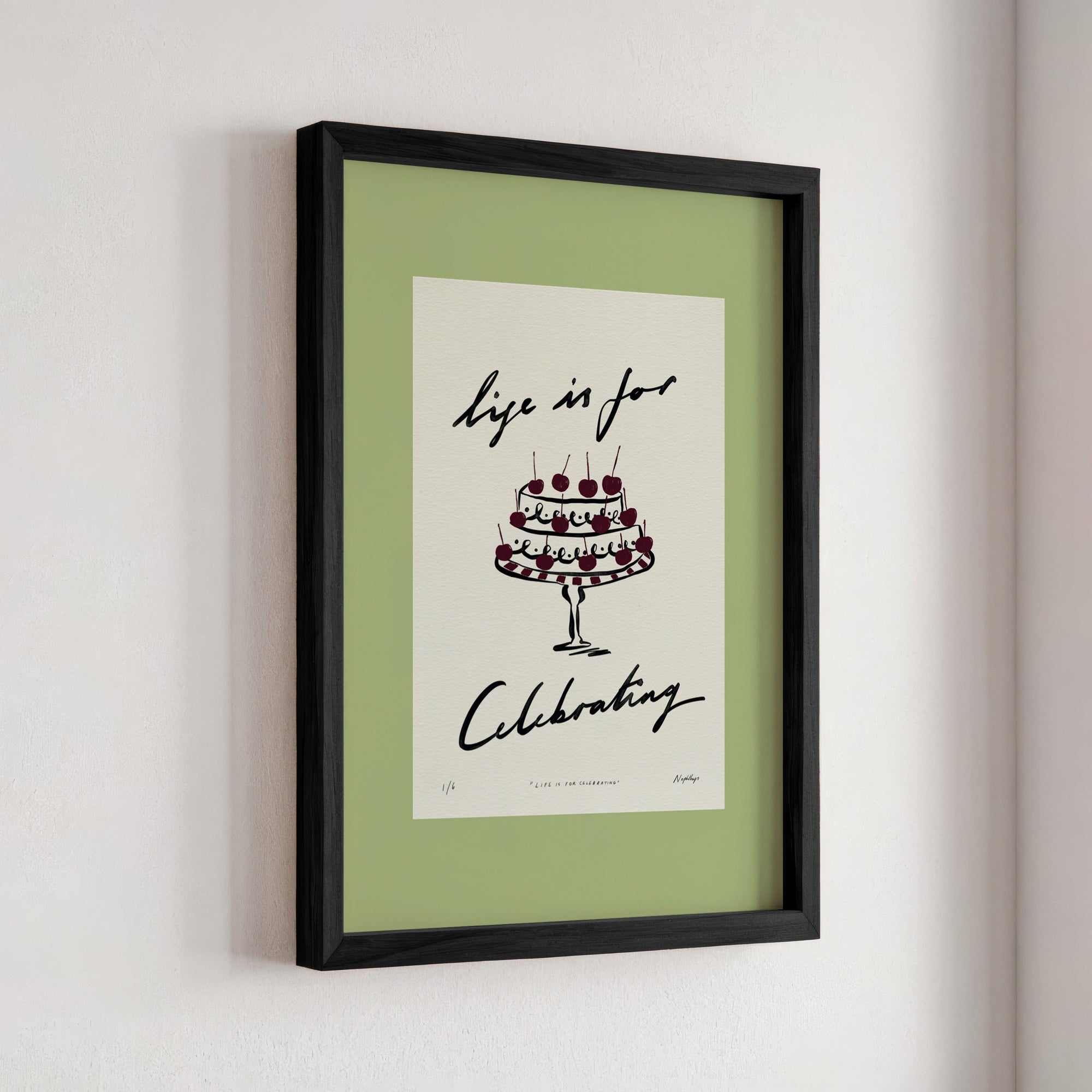 Life Is for Celebrating Print