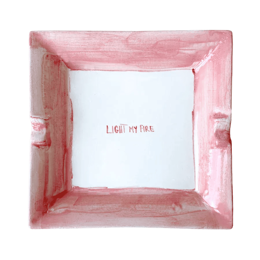 "Light my fire" Ashtray