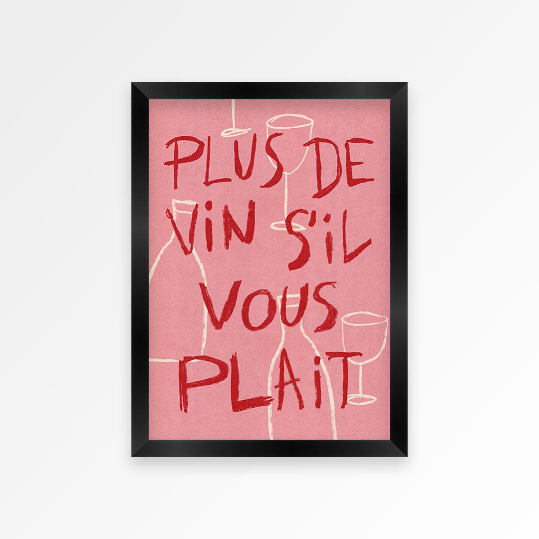 More Wine Please French Print