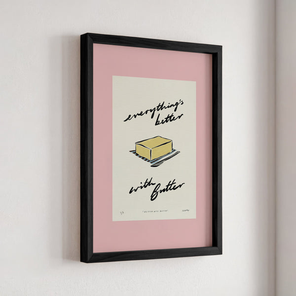 Everything’s Better with Butter Print