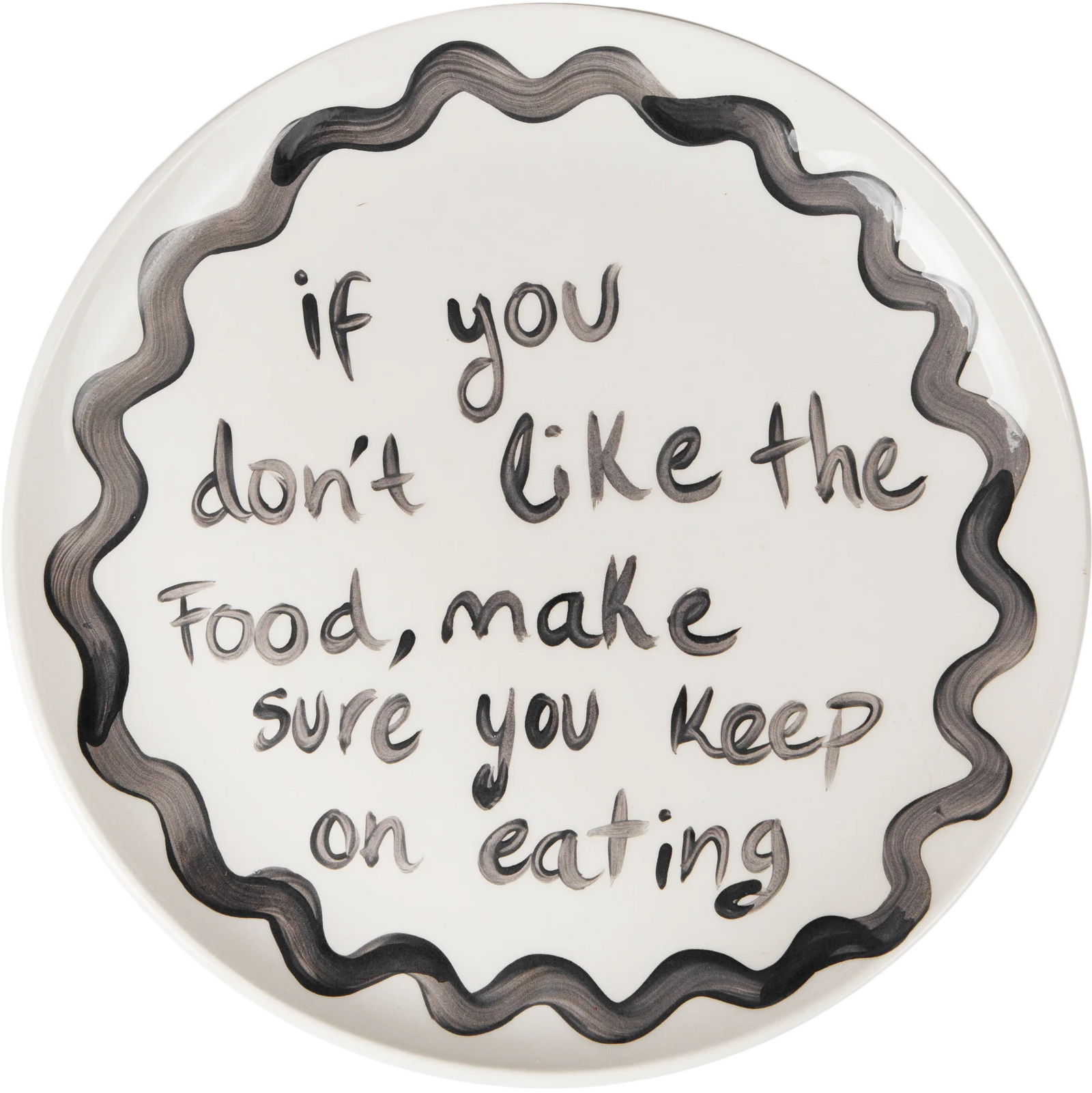 "If You Don't Like The Food" Plate