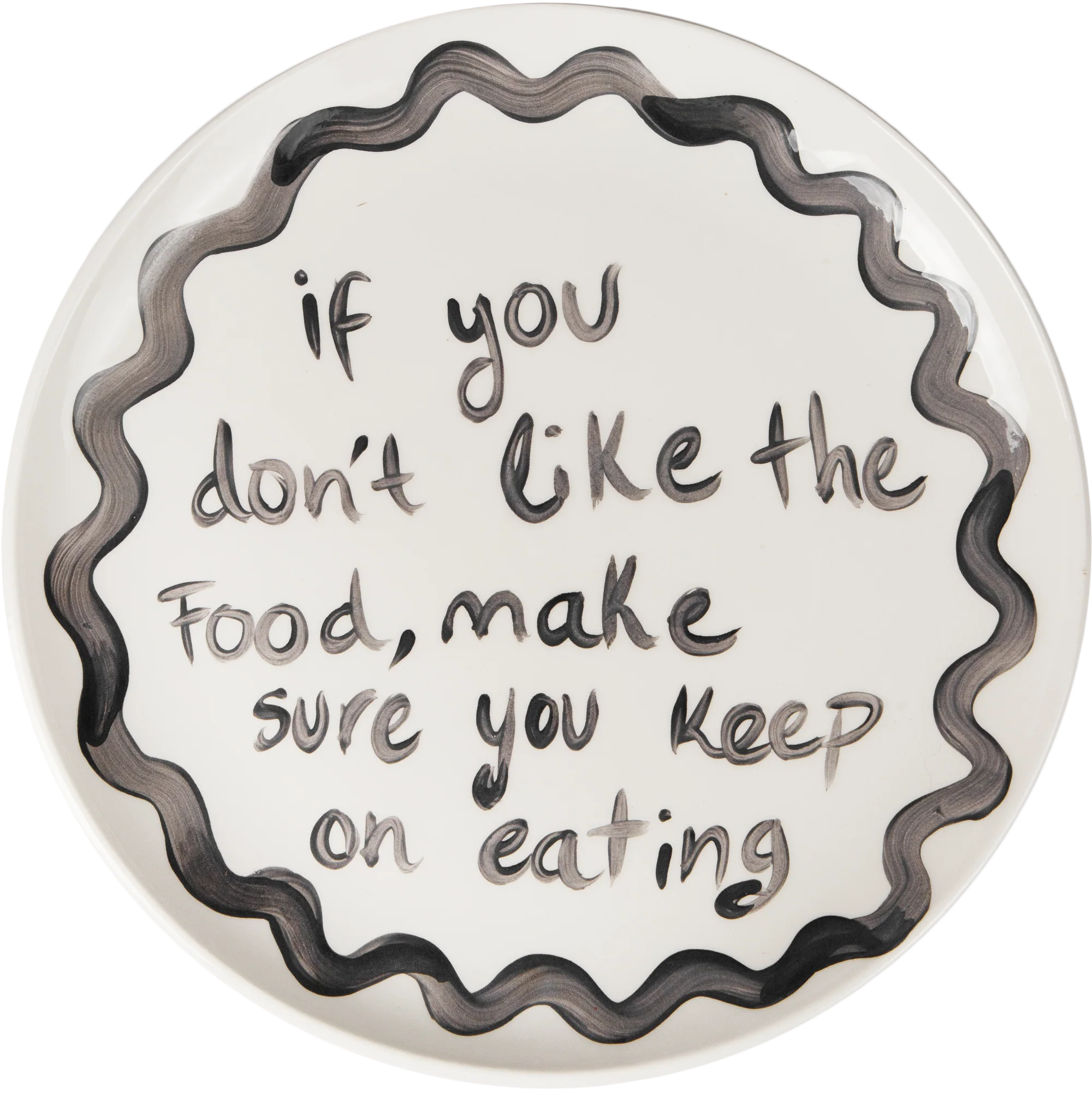 "If You Don't Like The Food" Plate