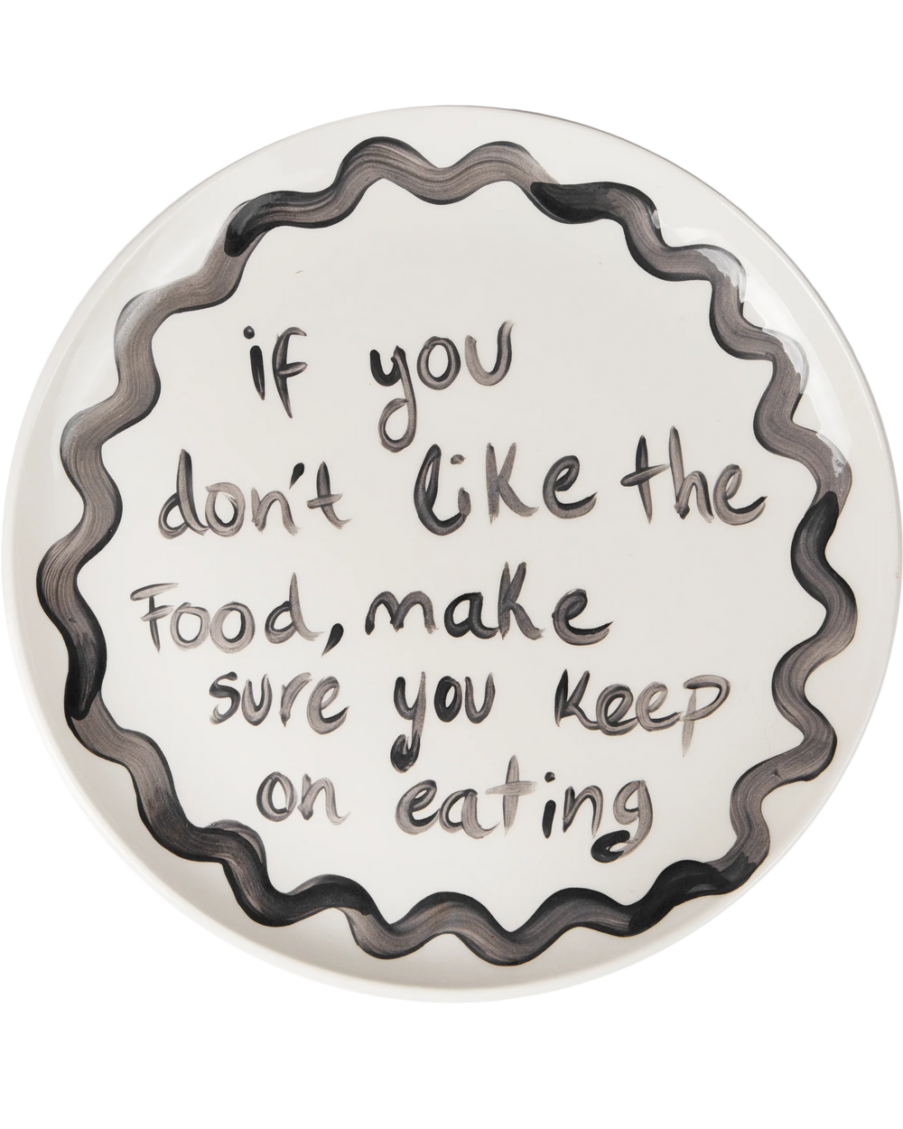 "If You Don't Like The Food" Plate