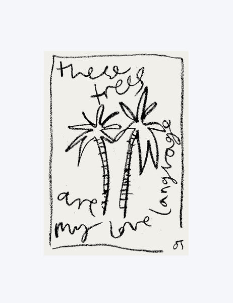 These Trees Are My Love Language Print