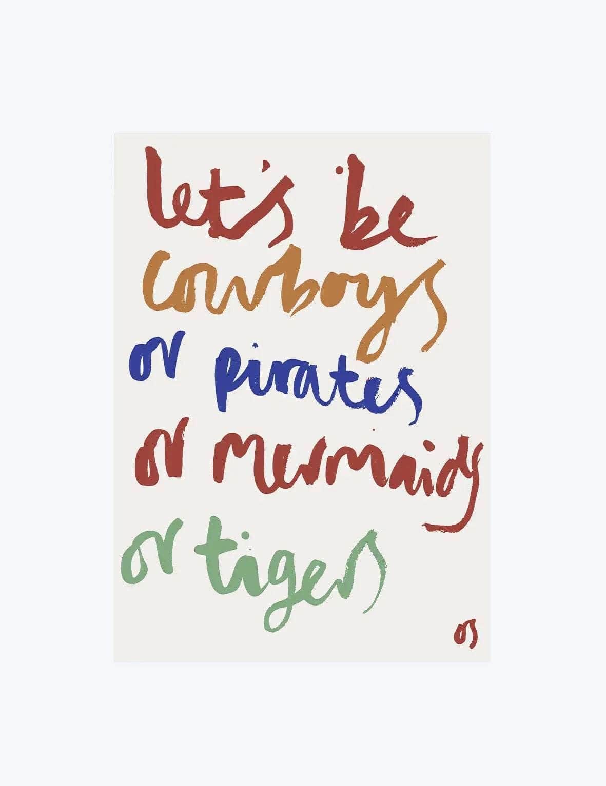 Let's Be Cowboys Colour Print