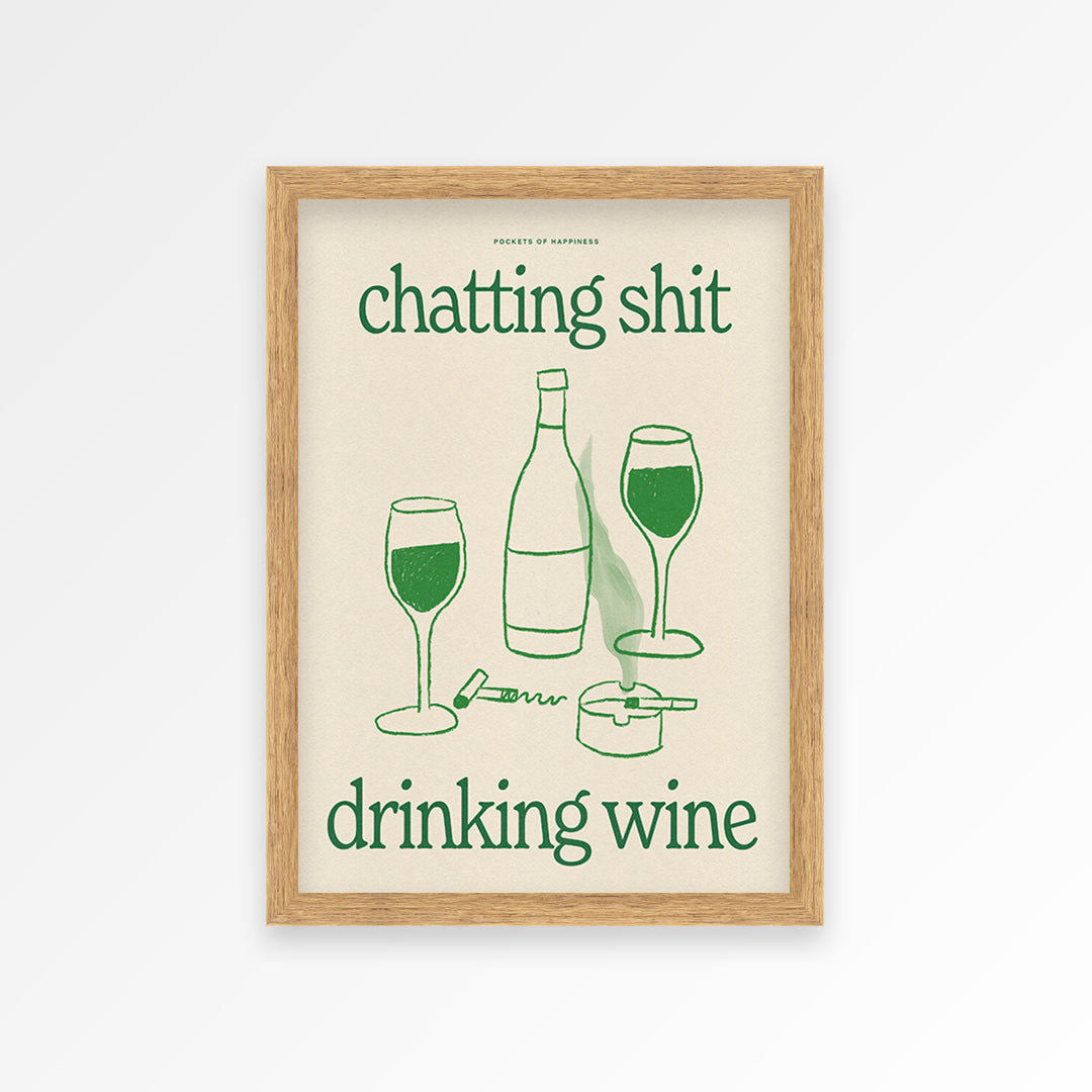 Chatting Shit Drinking Wine Print