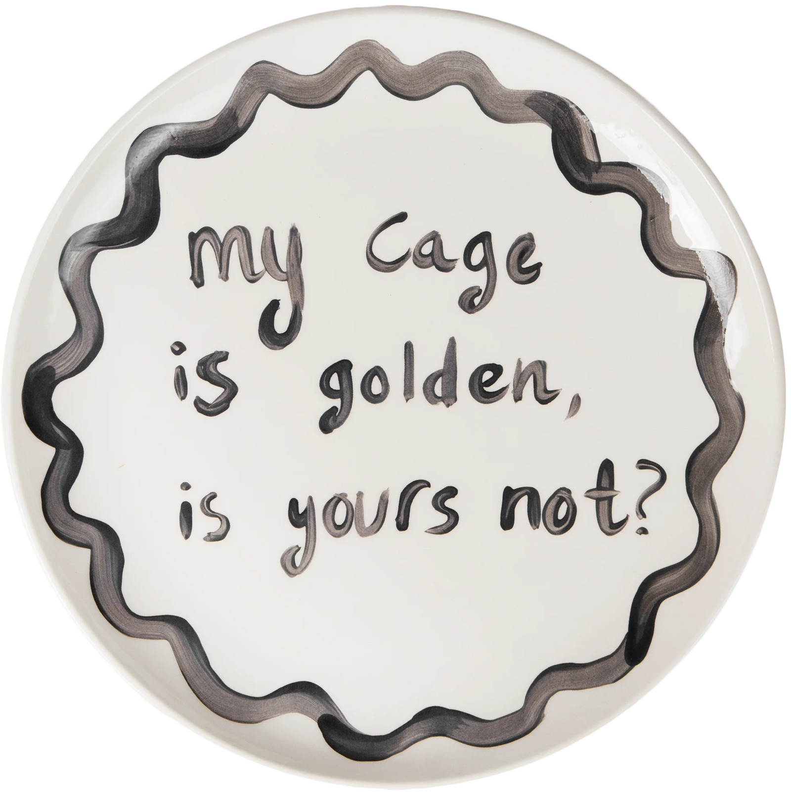 "My Cage Is Golden" Plate