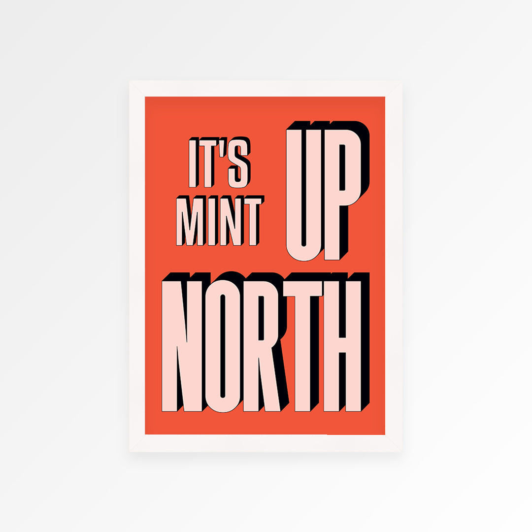 It's Mint Up North Print