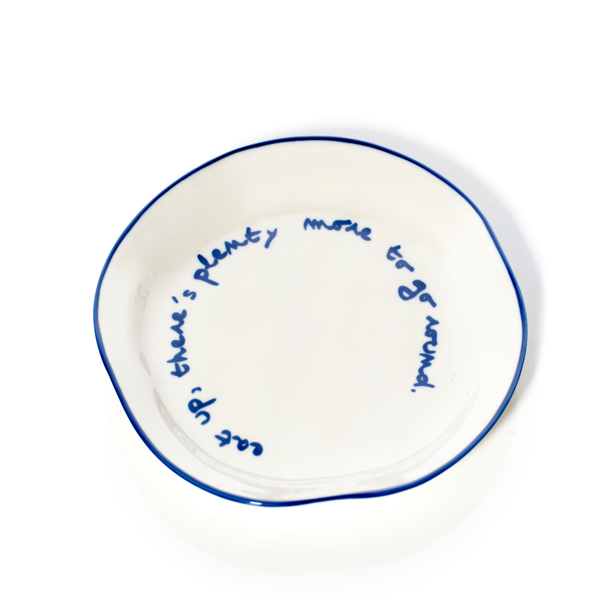 Statement Plate | 'Eat Up, There's Plenty More To Go Around'-