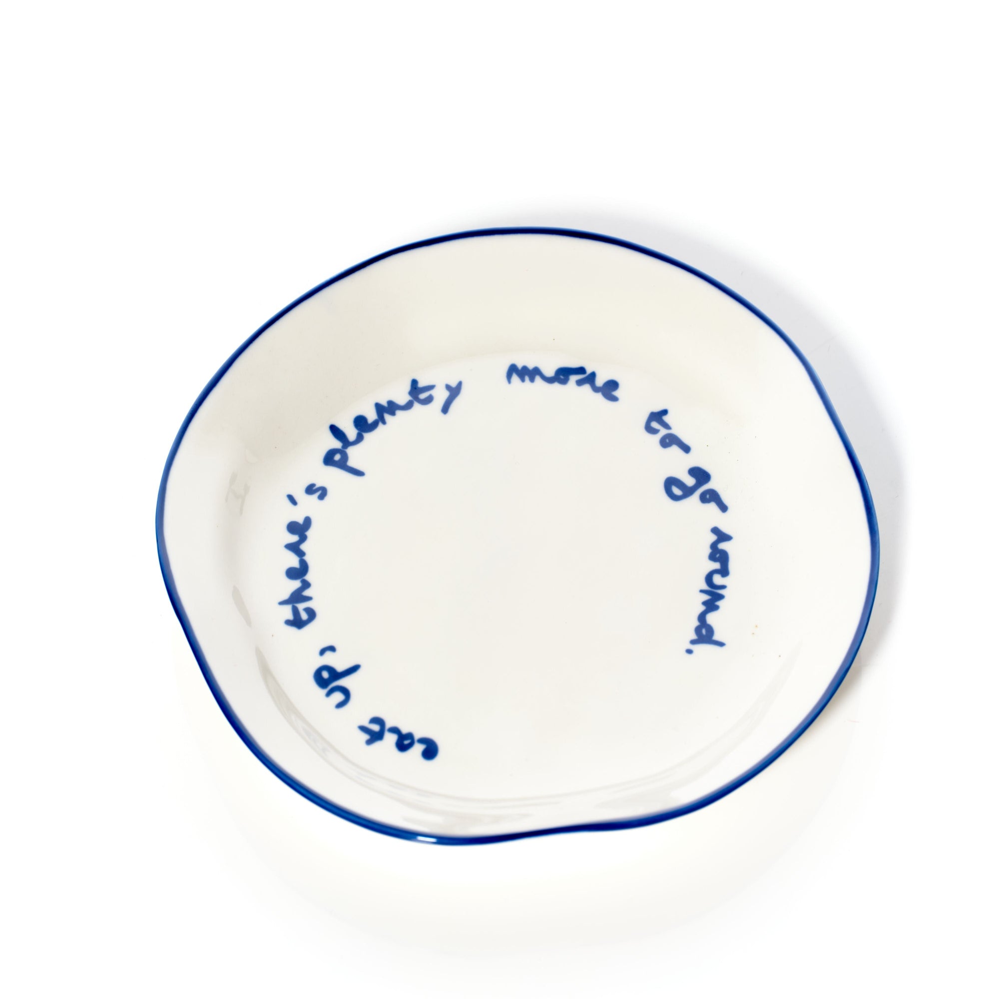 Statement Plate | 'Eat Up, There's Plenty More To Go Around'