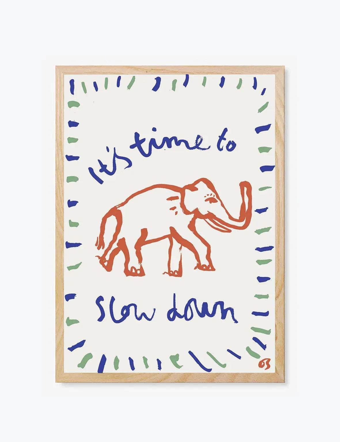 Slow Down Print