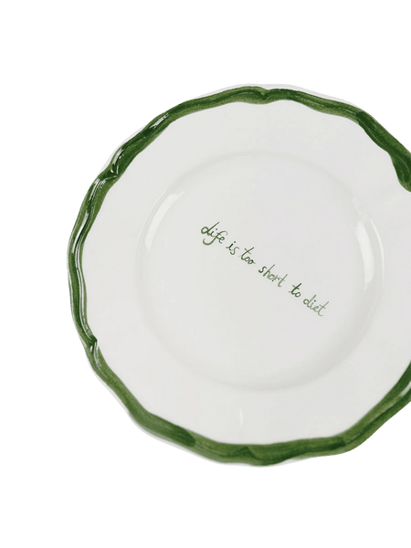 “Life is too short to diet”  Plate