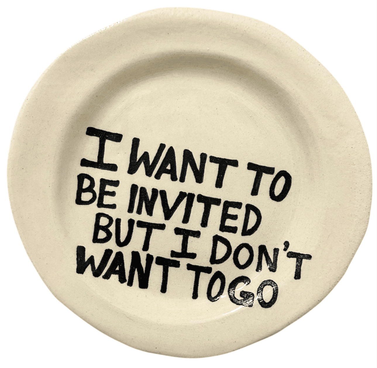 I Want To Be Invited Small Plate
