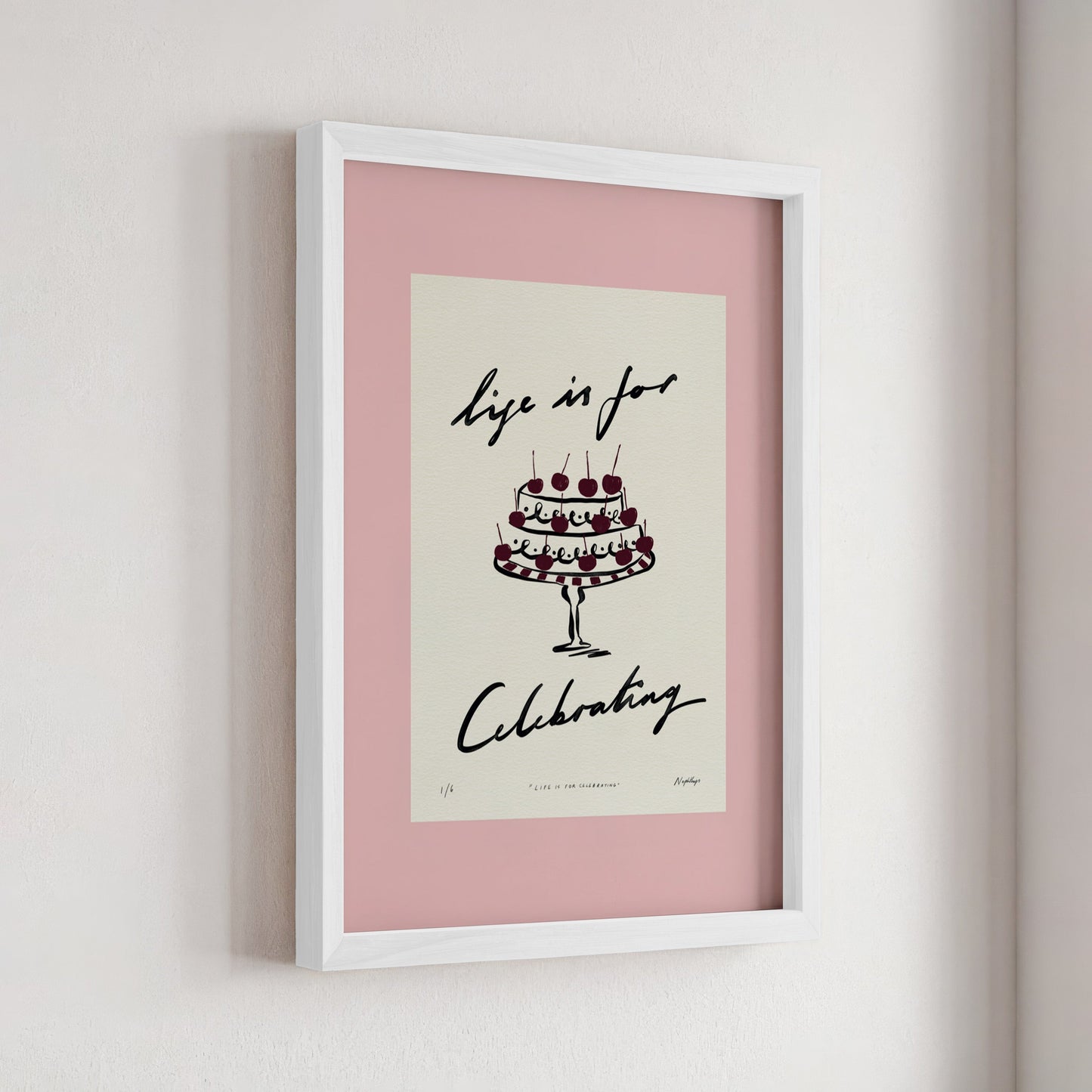 Life Is for Celebrating Print