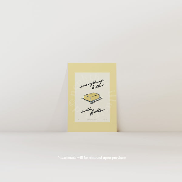 Everything’s Better with Butter Print