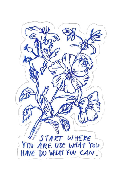 Start Where you are Vinyl Sticker
