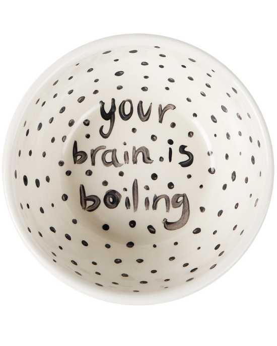 "Your Brain is Boiling" Poem Hand Painted Bowl 3/12