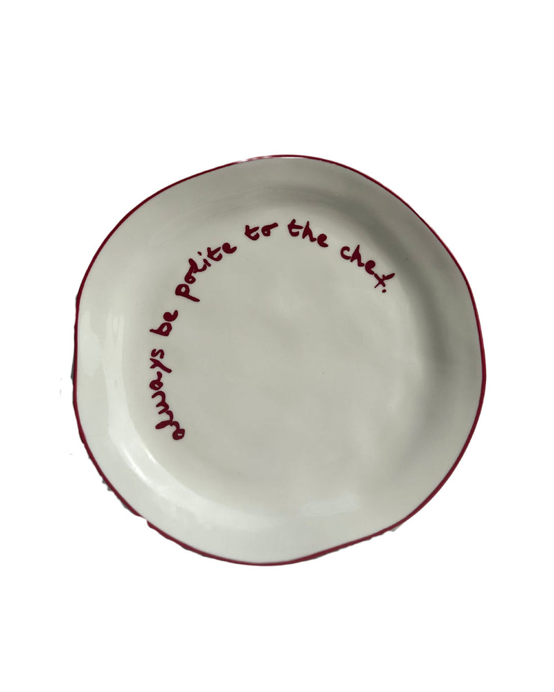 Statement Plate | 'Always Be Polite To The Chef'