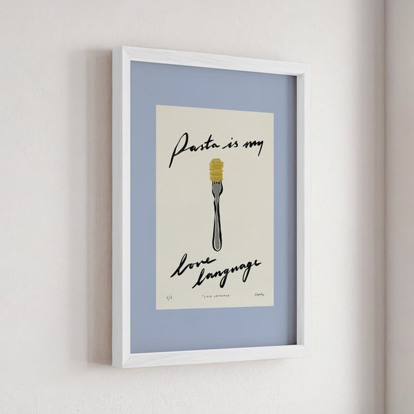 Pasta Is My Love Language Print