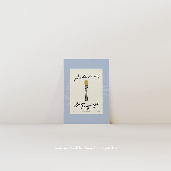 Pasta Is My Love Language Print