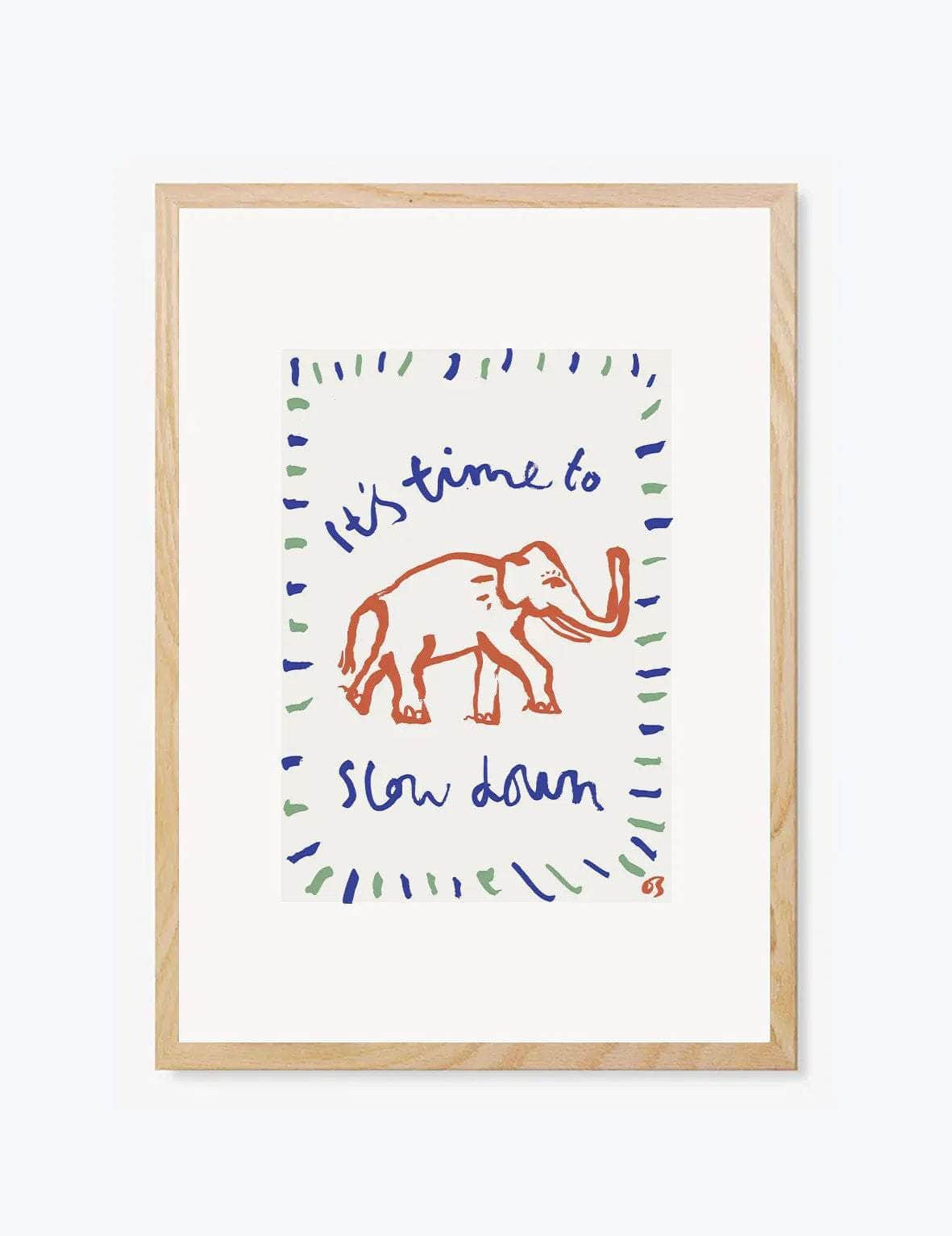 Slow Down Print