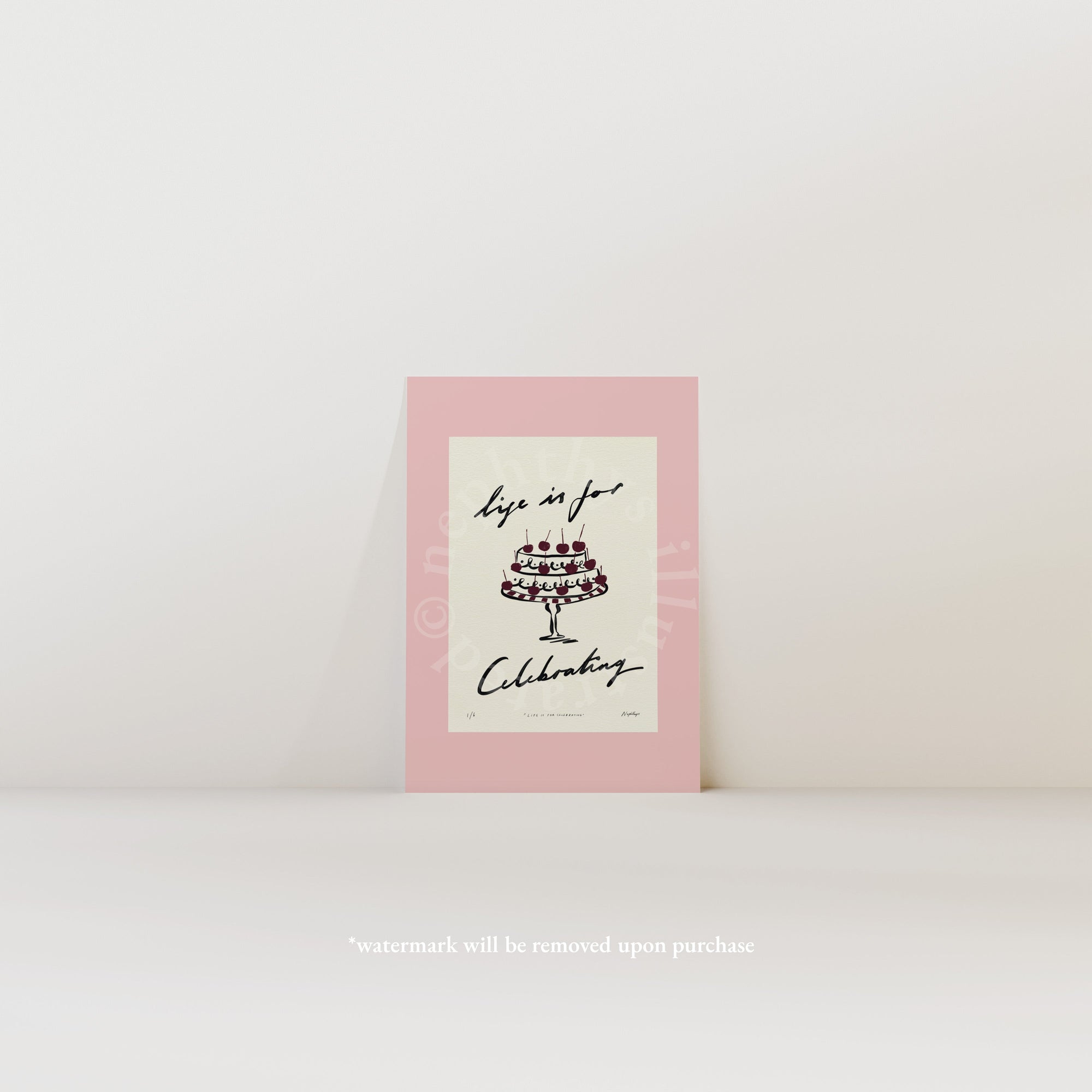 Life Is for Celebrating Print