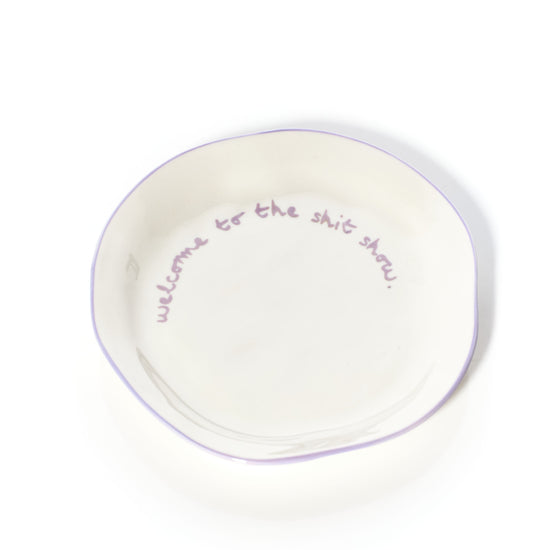 Statement Plate | 'Welcome To The Shit Show'