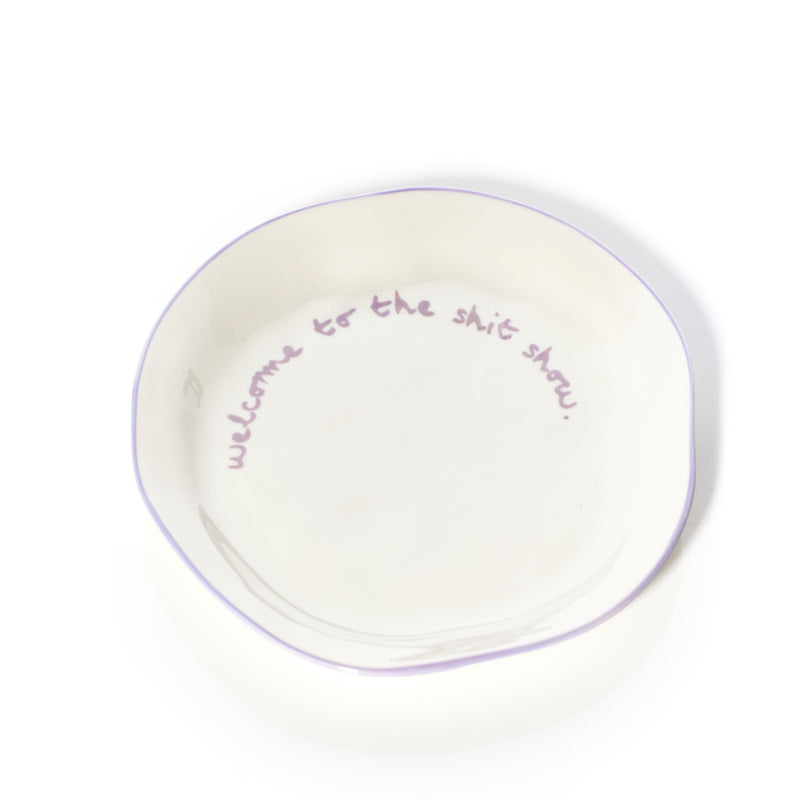 Statement Plate | 'Welcome To The Shit Show'