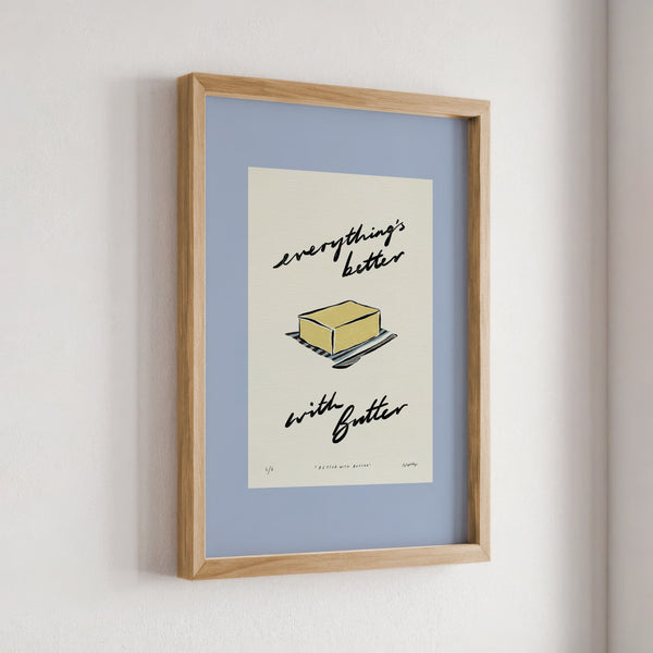 Everything’s Better with Butter Print
