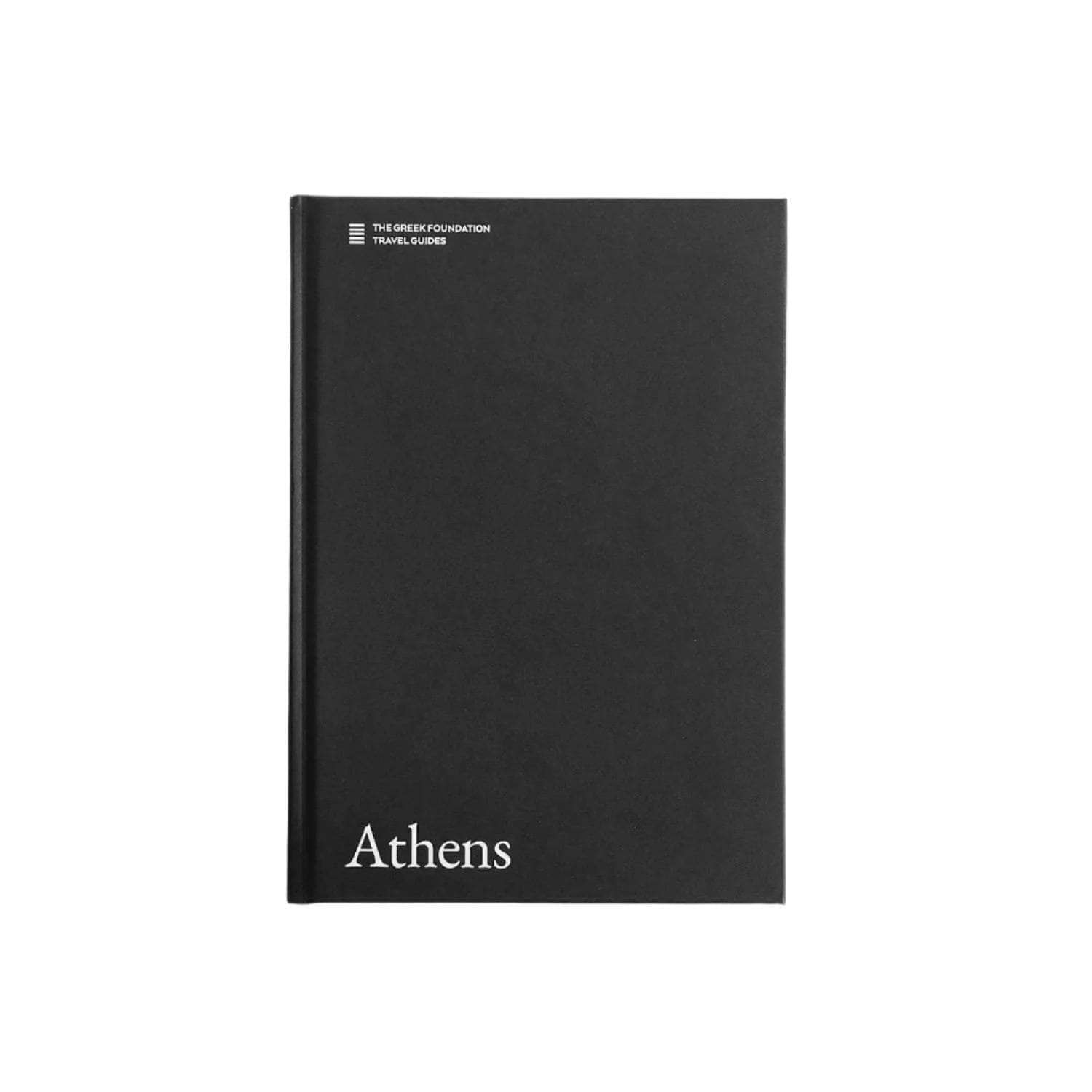 ATHENS: The Greek Foundation Travel Guides