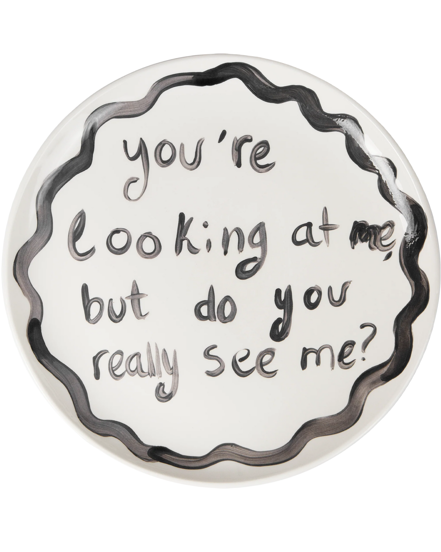 "You're Looking At Me" Plate