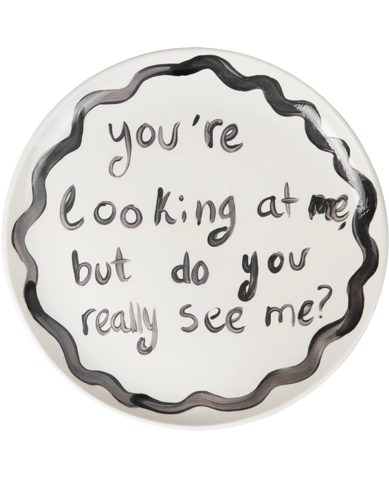 "You're Looking At Me" Plate